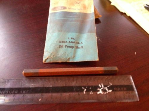 Nos ford oil pump shaft c4dz-6a618-a 1965 mustang 6 cylinder 170 engine
