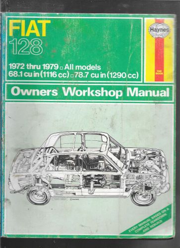 Fiat 128 owners workshop manual for all models 1972 to 1979