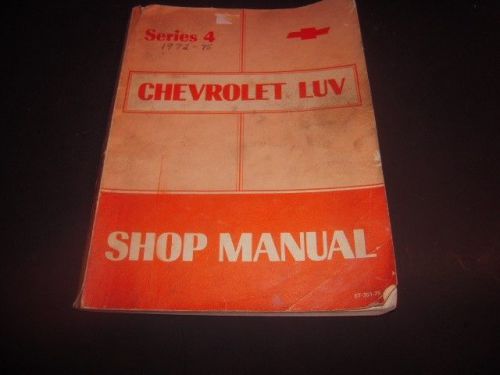 1972 1973 1974 1975 chevrolet luv factory service shop manual series 4