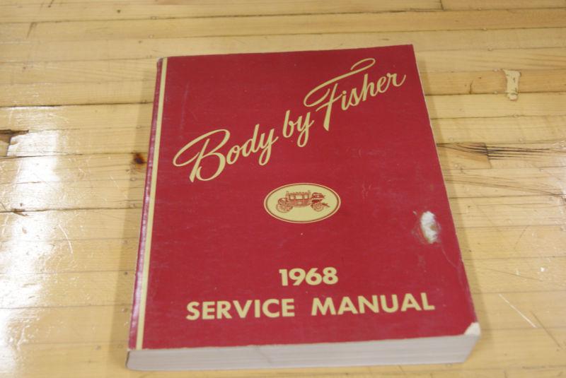 1968 body by fisher  service manual all styles  general motors part no.  7792212