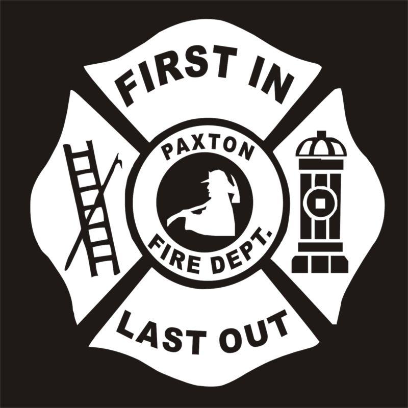 First in last out firefighter fireman vinyl decal sticker