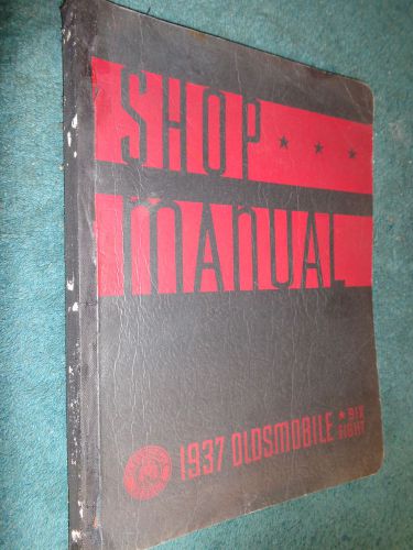 1937 oldsmobile shop manual  / service book / good full-size original!!