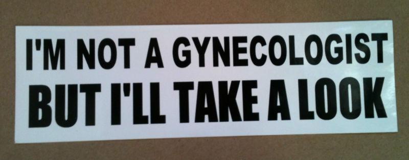 Funny gynecologist bumper sticker motorcycle monster ktm rockstar nascar nhra