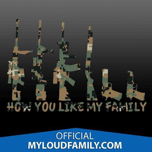 How you like my family gun family decal stickers marpat camo