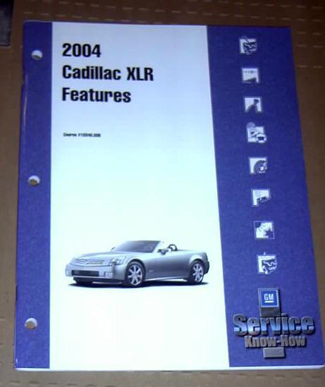 2004 cadillac xlr new model features  factory training manual