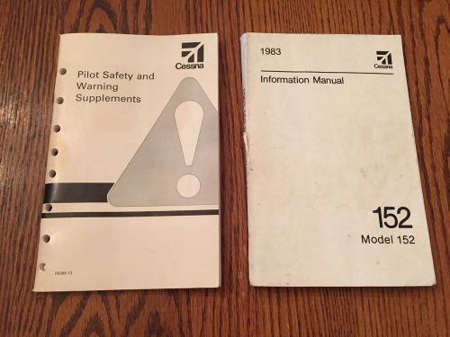 Cessna information manual model 152, 1983 and pilot safety &amp; warning supplements