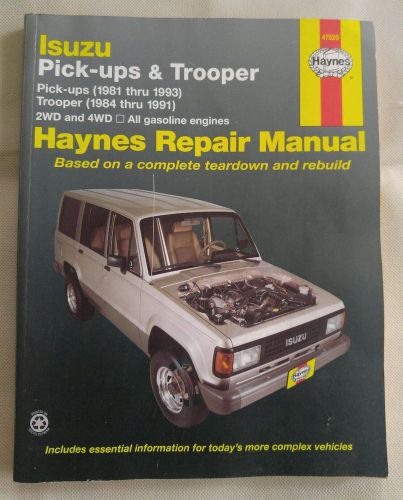 Haynes isuzu pick-ups 81-93 &amp; trooper 84-91 2wd &amp; 4wd gasoline engines manual
