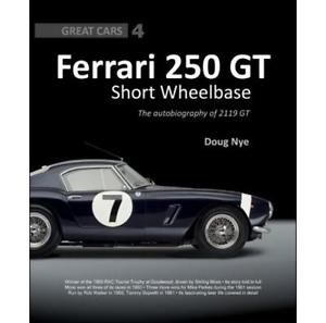 Ferrari 250 gt short wheelbase the autobiography of 2119 gt great cars book