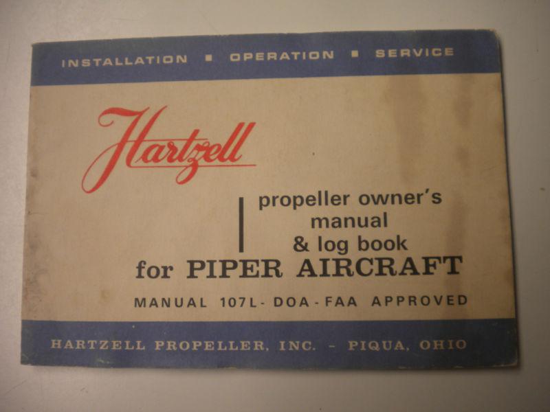 Hartzell propeller owner's manual & log book for piper aircraft, manual 107l