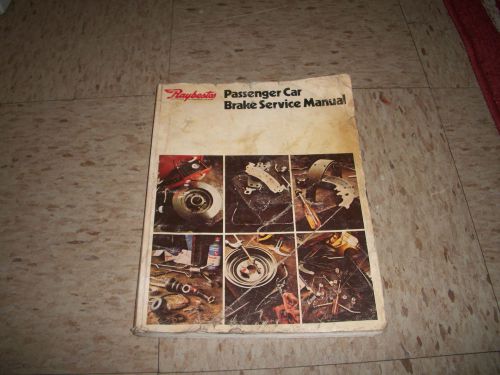 1979 raybestos passenger car brake service manual used with wear