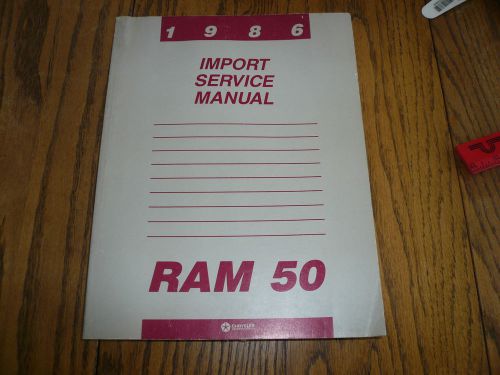 1986 import service manual - ram 50 - oem