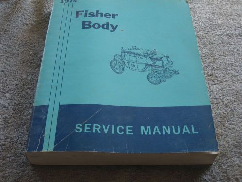 1974 body by fisher service manual
