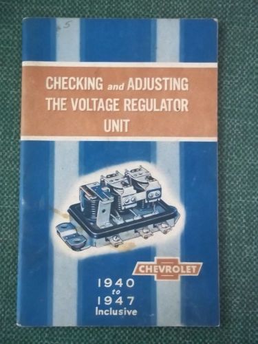 1940-47 chevrolet original voltage regulator unit adjusting booklet