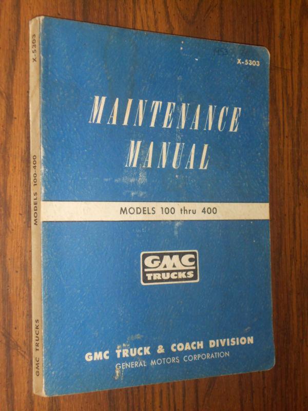 1953 gmc 100-400 truck shop manual / book / original!!!