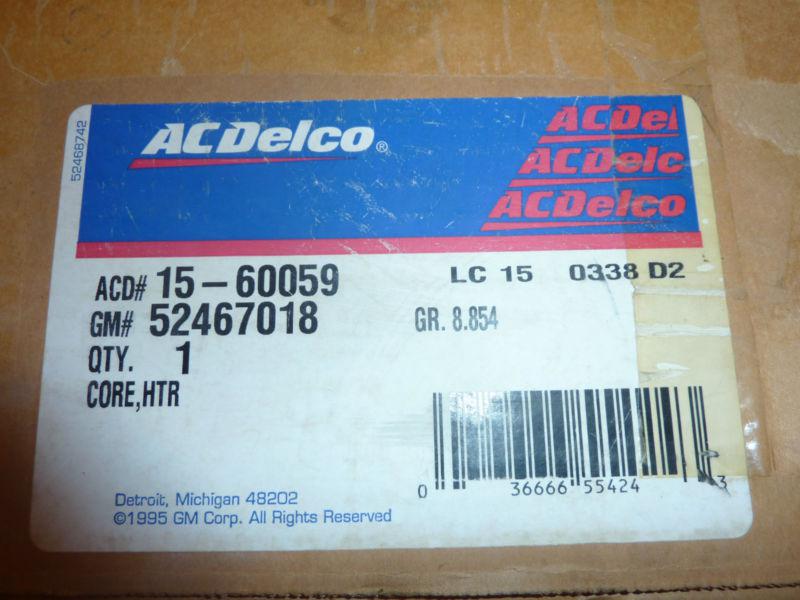 Find AC Delco 1560059 Heater Core NEW in Newark, Illinois, US, for US 75.00