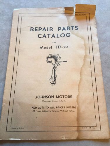 Old~vintage~antique johnson outboard motors repair parts catalog~model td-20