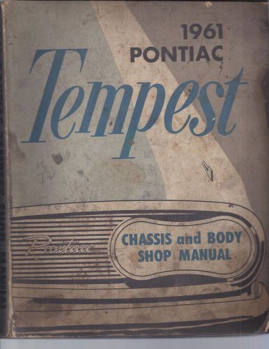 1961 pontiac tempest chassis and body shop manual