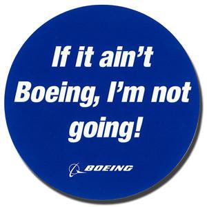 If it ain't boeing ,im not going   boeing sticker----free shipping