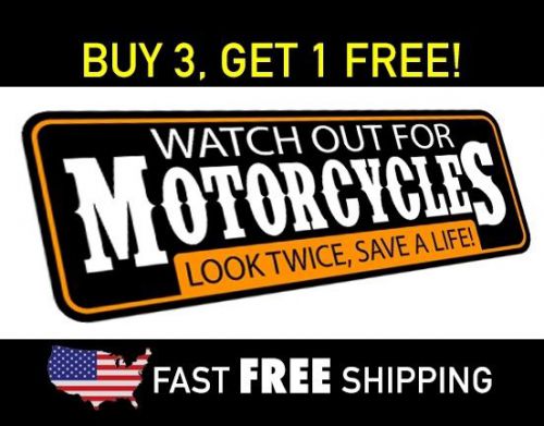 Watch out for motorcycles, free shipping, bumper sticker!