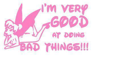 Tinkerbell very good at bad things - girl car truck window decal (2" x 4" vinyl)