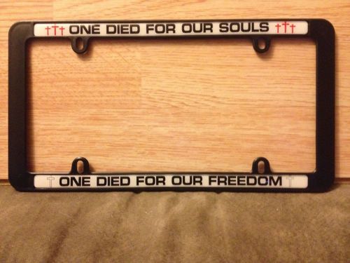 &#034;one died for our souls: one died for our freedom&#034; license plate frame cross
