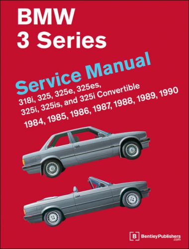 Bentley repair manual  - bmw e30 chassis 3 series 84 thru 91