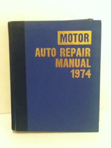Vintage 1974 motor&#039;s auto repair manual varity of makes 37 edition 1st  printing