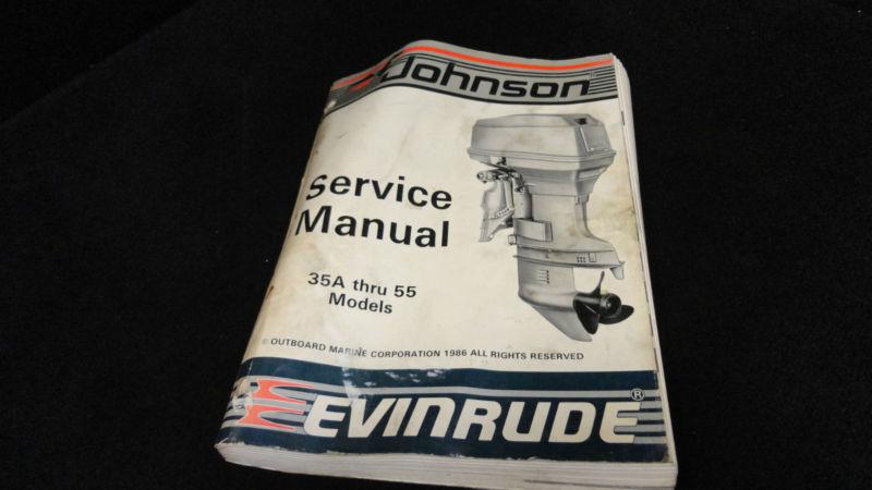 1986 service manual 35a-55 models #507616 johnson/evinrude outboard boatboat