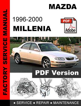 Mazda millenia 1996 1997 1998 1999 2000 factory service repair workshop manual