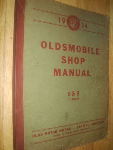 1934 oldsmobile shop manual / book 6 cyl &amp; 8 cyl original service book!!