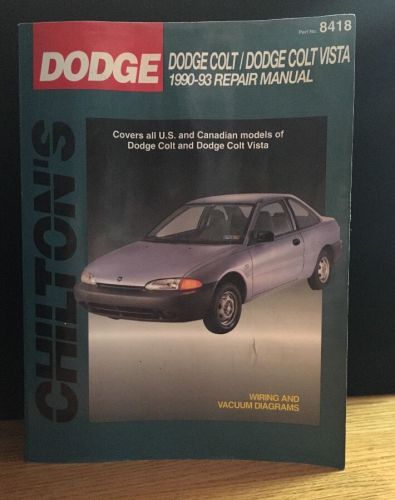 Chiltons dodge colt/dodge colt vista 1992 1993 repair manual