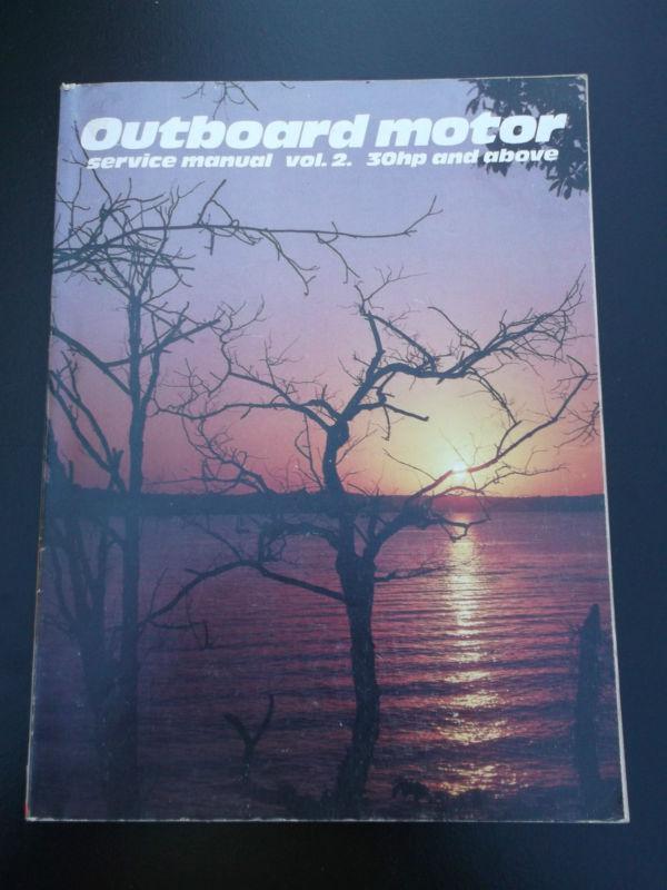 1979 outboard motor service manual volume 2 30hp & above boat motor repair guide