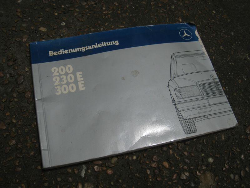 Vintage mercedes owner's manual/bedienungsanleitung german 200 230e 300e w124