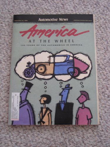 America at the wheel 100 years of the automobile automotive news sept 21, 1993