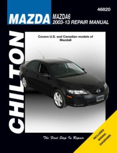 Chilton workshop manual mazda6 2003-2013 service &amp; repair petrol