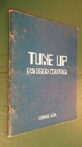Tune up emission control course 3.04 1980 4 &amp; 5 cylinder engines manual book