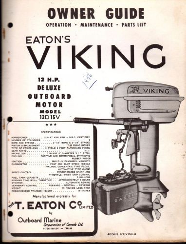 1956? eaton's viking outboard 12 hp model 12d15v owners parts manual p/n 402401