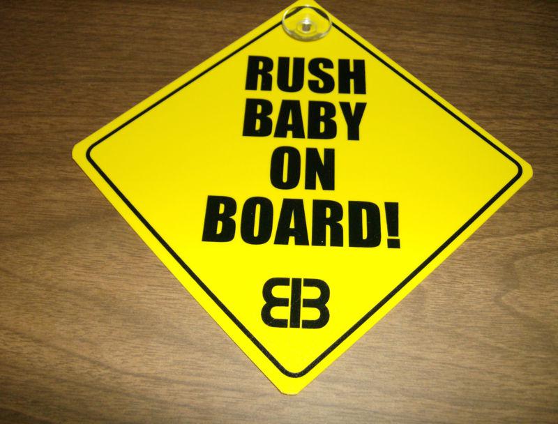 Rush baby on board window sign