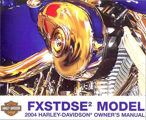 2004 harley-davidson fxstdse2 softail deuce owners manual -new sealed-fxstdse