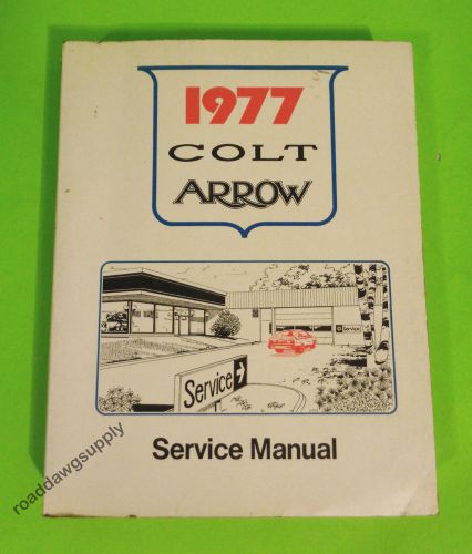 1977 dodge colt plymouth arrow service shop repair manual book