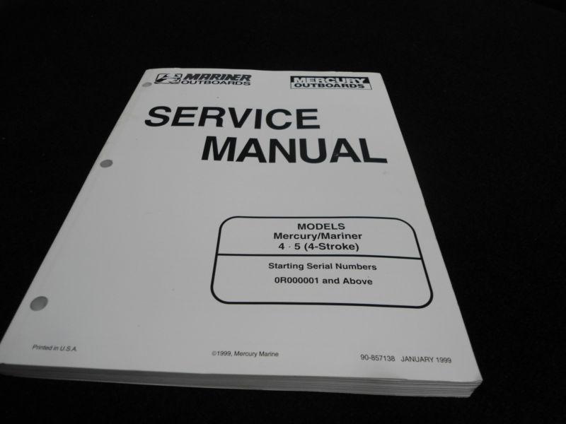 1999 service manual #90-857138 mariner/mercury 4/5(4 stroke) outboard boat motor
