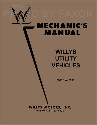 Willys jeep repair shop manual pickup truck station wagon cj 1946 1947-1953
