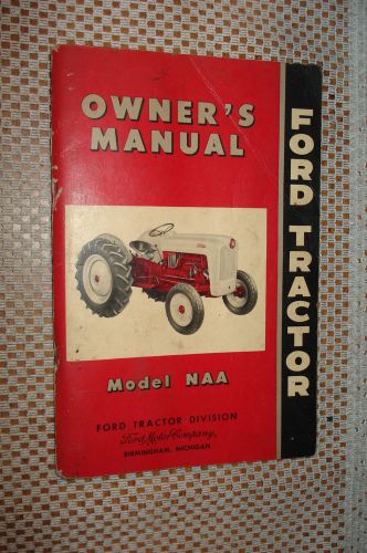 Ford naa tractor operators manual owners book original rare!!