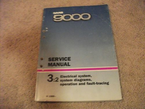 1989 saab 9000 electrical system diagrams operation &amp; fault tracing manual