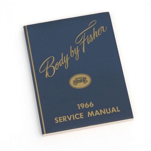 Full size chevy service manual, body by fisher, 1966