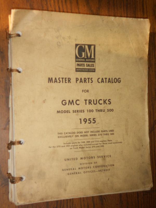Sell 1955 GMC TRUCK PARTS CATALOG ORIGINAL! 100500 SERIES BOOK in