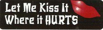 Motorcycle sticker for helmets or toolbox #600 let me kiss it where it hurts