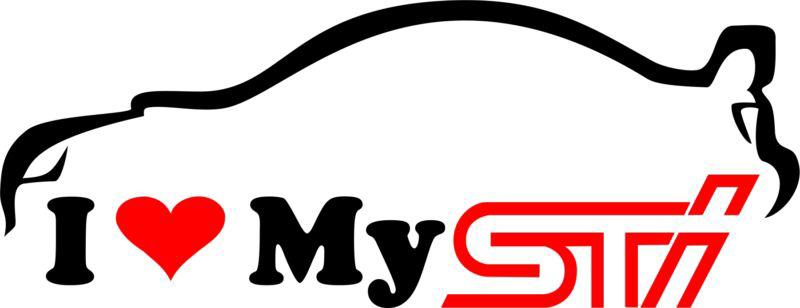 I love my sti sedan jdm drift sticker decal subaru