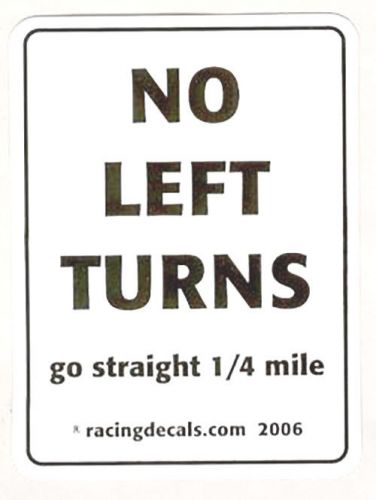 No left turns official racing deal  d101