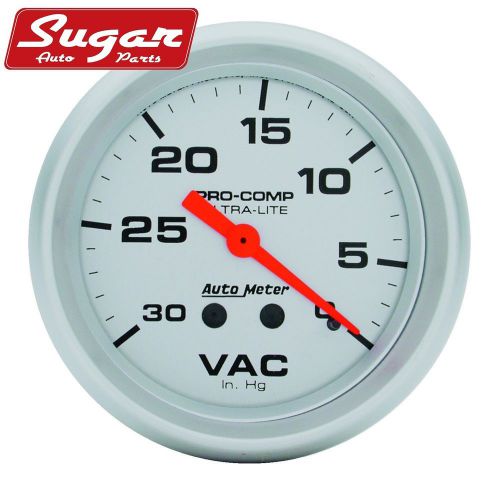 Auto meter gauge; vacuum; 2 5/8in.; 30inhg; mechanical; ultra-lite